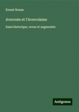 Averroès et l'Averroïsme: Essai historique, revue et augmentée