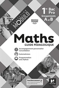 Collection Modulo - MATHS 1re Bac Pro Groupements A et B - Ed. 2020 - Guide pédagogique