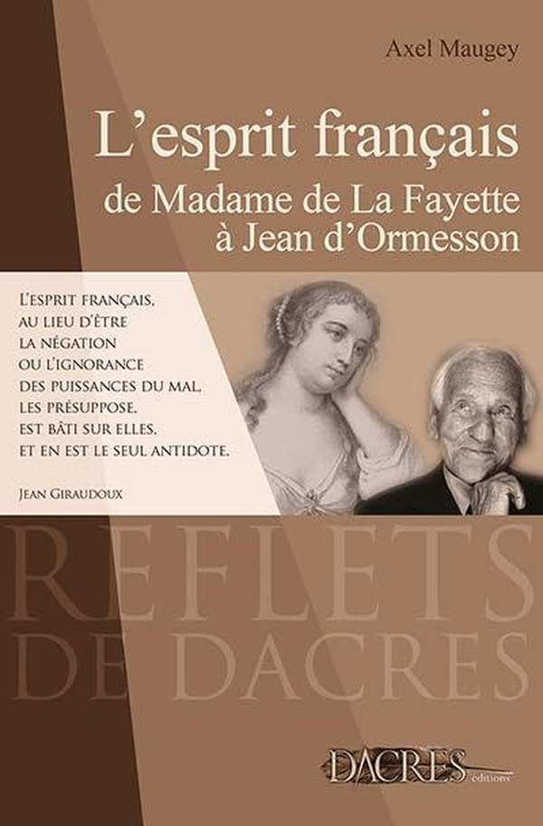 L'esprit francais - de madame de la fayette a jean d'ormesson