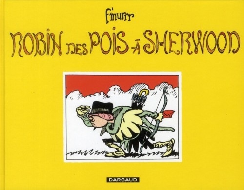 Robin des Pois à Sherwood - tome 0 - Robin des pois à Sherwood