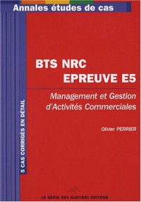 BTS NRC épreuve E5 : Management et gestion d'activités commerciales