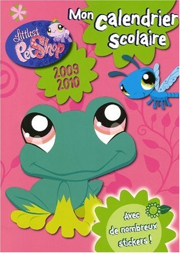 Mon calendrier scolaire 2009-2010 Littlest Pet Shop : Avec de nombreux stickers !