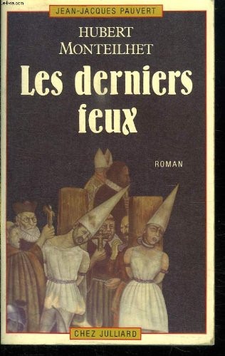Les derniers feux : roman des temps de l'inquisition [9782724215229]
