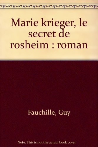 Marie krieger, le secret de rosheim : roman