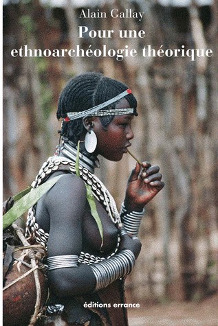 Pour une éthnoarcheologie théorique : Mérites et limites de l'analogie ethnographique
