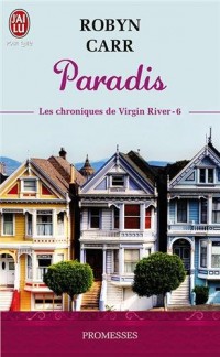 Les chroniques de Virgin River, Tome 6 : Paradis