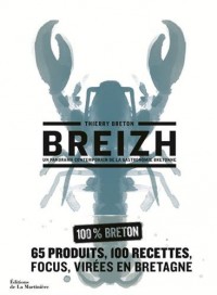 Breizh - Un panorama contemporain de la gastronomie bretonne