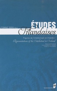 Etudes irlandaises, N° 34-2, Automne 2009 : Figures de l'intellectuel en Irlande