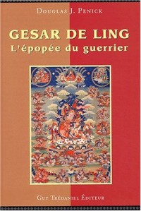 Gesar de Ling : L'épopée du guerrier