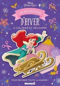 Disney Princesses - Mes décorations d'hiver à colorier et découper - Bloc de coloriage et découpage - Dès 4 ans