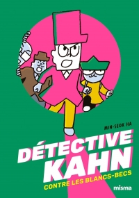 DÉTECTIVE KAHN contre les Blancs-Becs