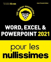 Word, Excel, PowerPoint 2021 pour les Nullissimes