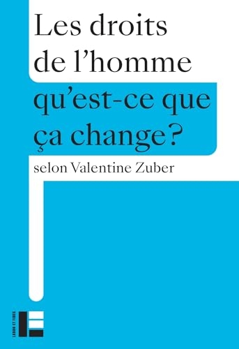 Les droits de l'homme: Qu'est-ce que ça change?
