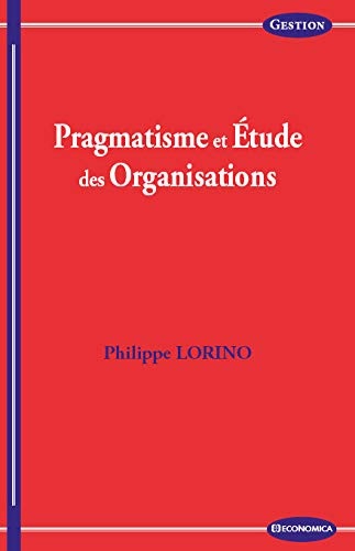 Pragmatisme et étude des Organisations