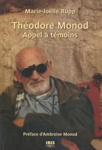 Théodore Monod : Appel à témoins