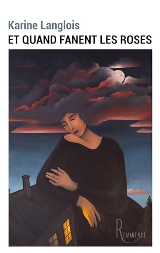 Et quand fanent les roses