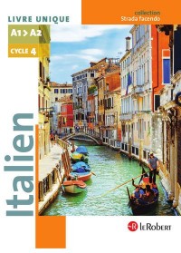 Italien Collège A1-A2 Cycle 4 - 5e/4e/3e - Strada facendo - Manuel de l'élève