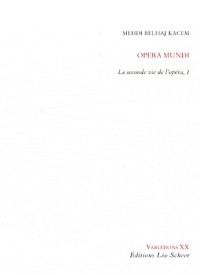 Opéra Mundi : Tome 1, La seconde vie de l'opéra