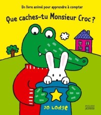 Que caches-tu Monsieur Croc ?