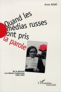 Quand les médias russes ont pris la parole: De la glasnost à la liberté d'expression, 1985-1995