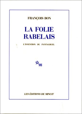La Folie Rabelais : L'invention du Pantagruel