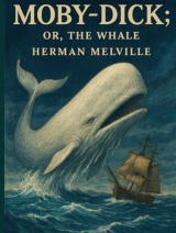 MOBY-DICK; or, THE WHALE (illustrated)