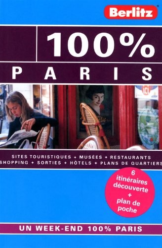 100% PARIS - GUIDE DE VOYAGE