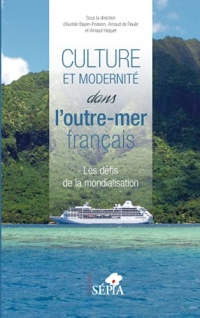 Culture et modernité dans l'outre-mer français: Les défis de la mondialisation