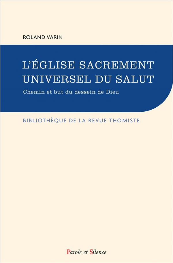 L'Église sacrement universel du salut. Chemin et but du dessein de Dieu