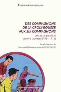 Des Compagnons de la Croix-Rousse aux Six Compagnons. Une série policière pour la jeunesse (1961-1978)