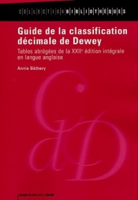 Guide de la classification décimale de Dewey : Tables abrégées de la XXIIe édition intégrale en langue anglaise