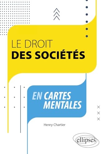 Le droit des societes en cartes mentales - a jour au 1er novembre 2023