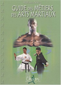 Guide des métiers des arts martiaux