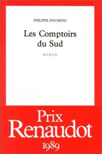 Les Comptoirs du Sud - Prix Renaudot 1989