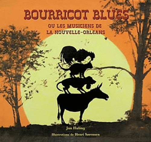 Bourricot blues ou les musiciens de la Nouvelle- Orléans