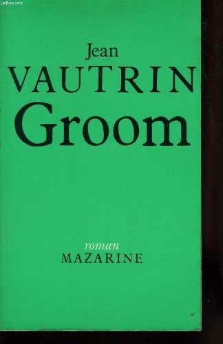 Groom : Crime-journal d'un enfant du siècle [9782863740293]