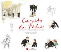 Carnets du palais: Regards sur le palais de justice de Paris.