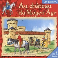 Une journée... Au château du Moyen Age