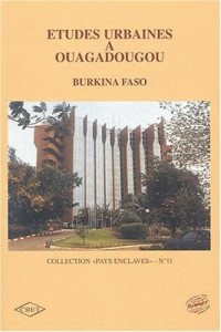 Etudes urbaines à Ouagadougou : Burkina Faso