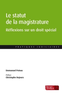 Les statuts de la magistrature : reflexions sur un droit special