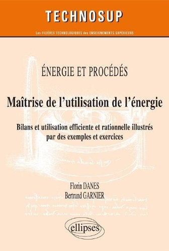Maîtrise de l'Utilisation de l'Energie Bilans & Utilisations Efficiente & Rationnelle Niveau C