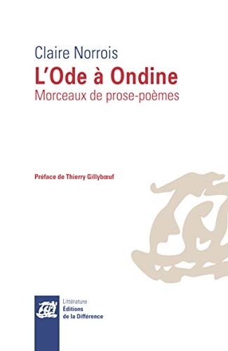 L'ode a ondine - morceaux de prose-poemes
