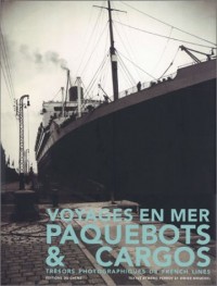 Voyages en mer : Paquebots et Cargos