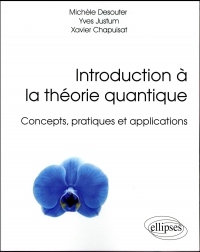 Introduction à la Théorie Quantique Concepts Pratiques et Applications