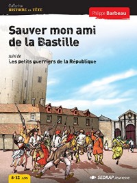 Sauver mon ami de la Bastille