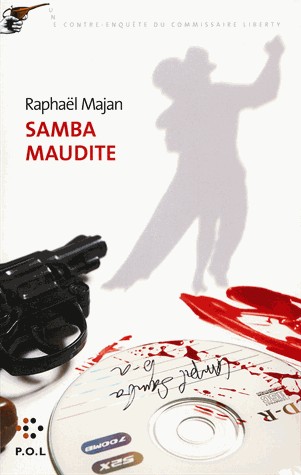 Samba maudite: Une contre-enquête du commissaire Liberty