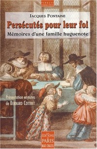 Mémoires d'une famille huguenote, victime de la révocation de l'édit de Nantes