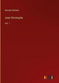 Jean-Christophe: Vol. 1