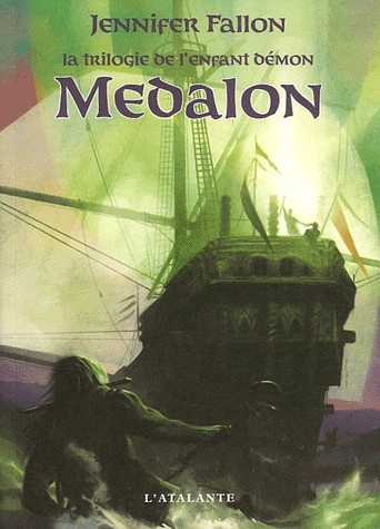 La trilogie de l'enfant démon, Tome 1 : Medalon
