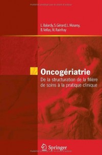 Oncogériatrie - De la structuration de la filière de soins à la pratique clinique